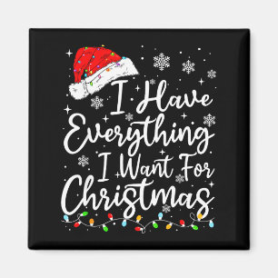 Ich habe alles, was ich zu Weihnachten will, ich b Magnet