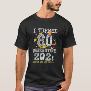 Ich habe am 80. Geburtstag 80 in Quarantäne Niedli T-Shirt