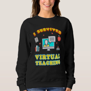 Ich habe am letzten Schultag virtuelles Unterricht Sweatshirt