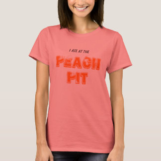 ICH HABE AM PEACH PIT GESCHAFFEN T-Shirt