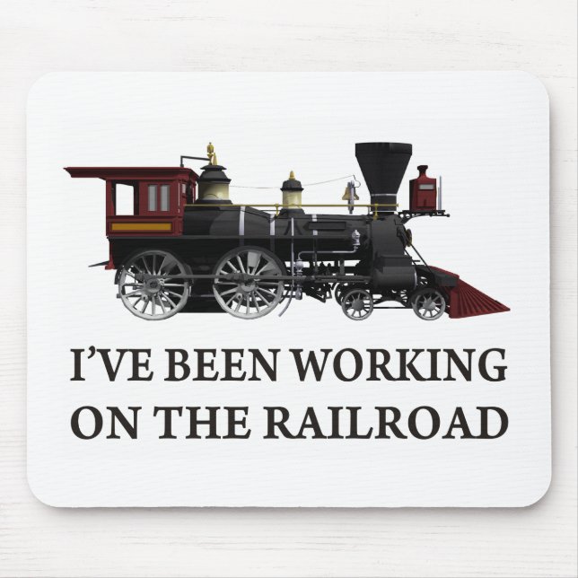 Ich habe an der Eisenbahn gearbeitet Mousepad (Vorne)