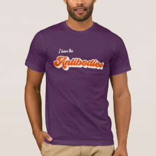 Ich habe Antikörper T-Shirt