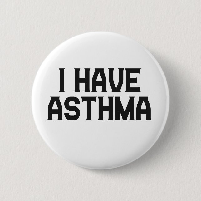 Ich habe Asthma Asthma Asthmatisches Bewusstseinsg Button (Vorderseite)