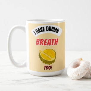 Ich habe auch Durian-Atem Durian-Liebhaber Kaffeet Kaffeetasse