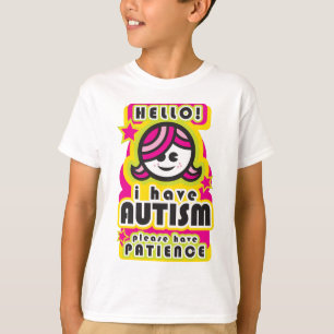 Ich habe Autismus, habe bitte Geduld (girl2) T-Shirt