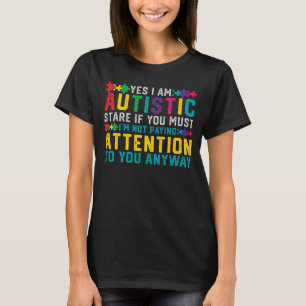 Ich habe Autismus, ja, das ich autistisches T-Shirt