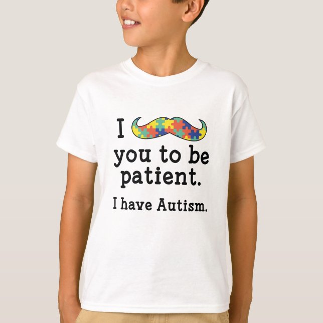 Ich habe Autismus T-Shirt (Vorderseite)
