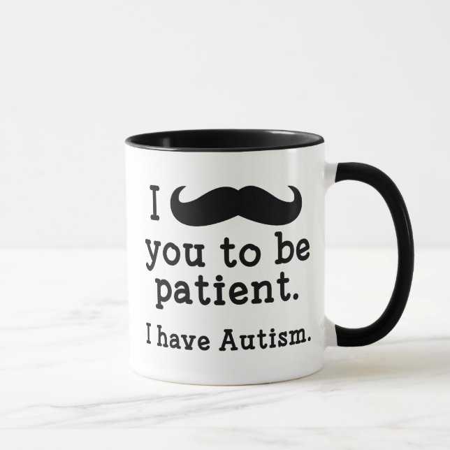 Ich habe Autismus Tasse (Rechts)