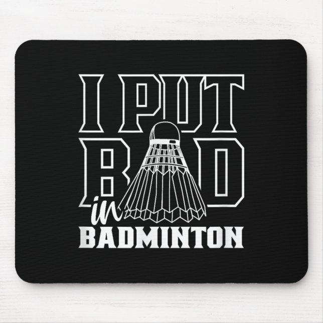 Ich habe Badminton Sport Shuttle Team schlecht gem Mousepad (Vorne)