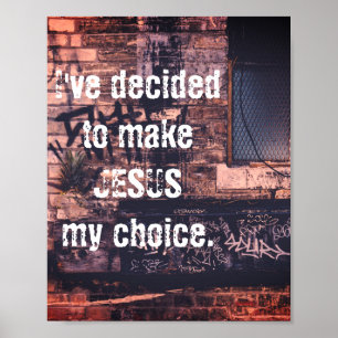 Ich habe beschlossen, Jesus meine Wahl zu treffen Poster