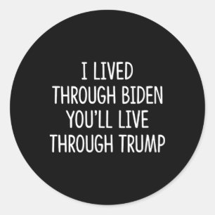 Ich habe Biden überlebt - Ihr werdet Trump überleb Runder Aufkleber