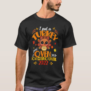 Ich habe bis 2022 eine Türkei in diese Ofenröstung T-Shirt