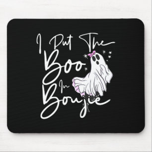 Ich habe Boo in Boujie Fun Halloween Kostüm Boujee Mousepad
