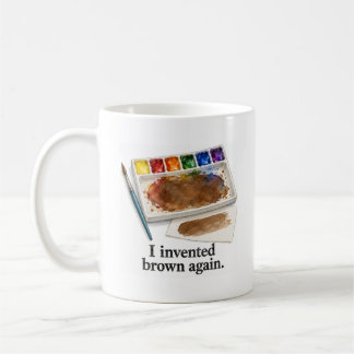 Ich habe Braun nochmal erfunden Aquarell Humor Kaffeetasse