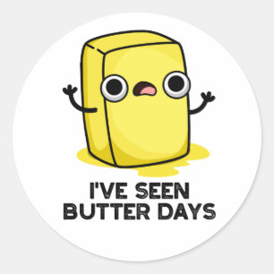Ich habe Butter Days Funny Food Pun gesehen Runder Aufkleber