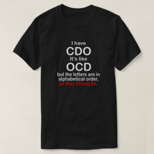 ICH HABE CDO. ITIS MÖGEN OCD. ALPHABETISCHE T-Shirt