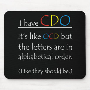 Ich habe CDO (nicht OCD) lustige, populäre Sicherh Mousepad