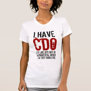 Ich habe CDO T-Shirt