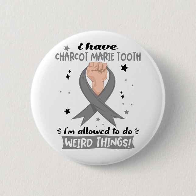 Ich habe Charcot Marie Tooth, das ich seltsam mach Button (Vorderseite)