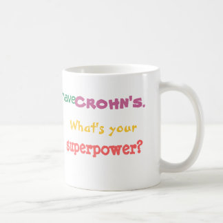Ich habe Crohns. Was ist Ihre Supermacht? Tasse