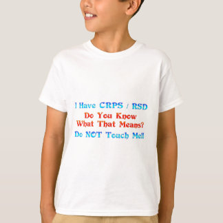 Ich habe CRPS RSD Sie weiß, was dieses bedeutet T-Shirt