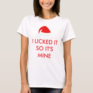 ICH HABE DARAN GELECKT, ALSO GEHÖRT ES MIR Santa-H T-Shirt
