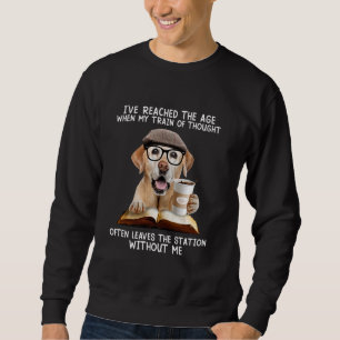 Ich habe das Alter erreicht, in dem mein Gedankenz Sweatshirt