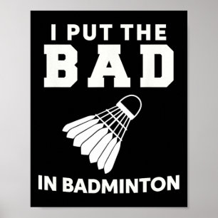 Ich habe das Bad in Badminton 3 gelegt Poster
