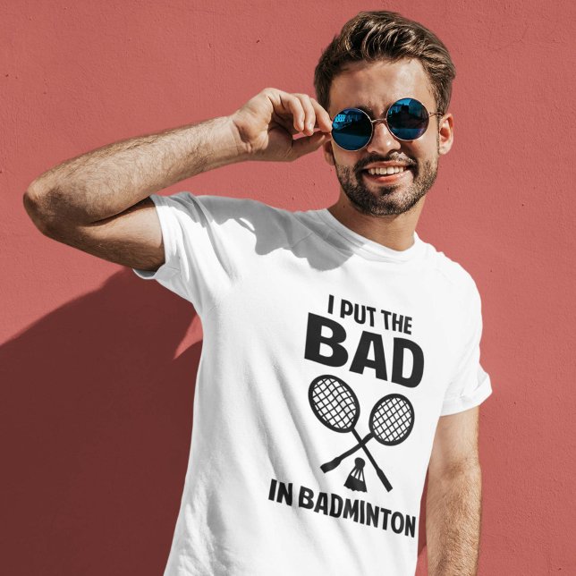 Ich habe das Bad in Badminton gelegt T-Shirt (Von Creator hochgeladen)