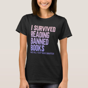 Ich habe das Buch "Verbotene Bücher lesen" überleb T-Shirt