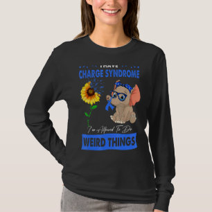 Ich habe das Charge-Syndrom, das ich seltsam mache T-Shirt