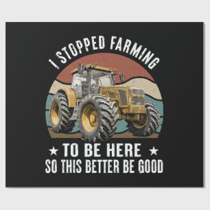 Ich habe das Farmleben aufgegeben um hier zu sein, Geschenkpapier
