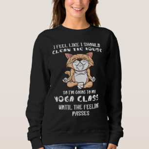 Ich habe das Gefühl, dass ich das Haus zu meiner Y Sweatshirt