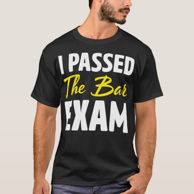 Ich habe das Geschenk der Bar Exam Funny Law Schoo T-Shirt (Vorderseite)