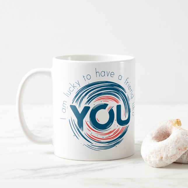 Ich habe das Glück, einen Freund wie dich zu haben Kaffeetasse (Mit Donut)