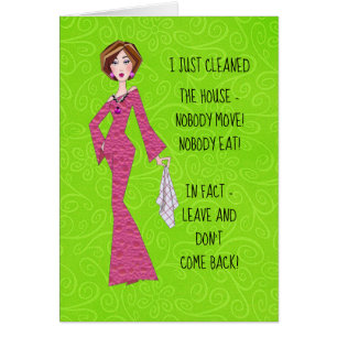 "Ich habe das Haus gerade gereinigt und mich beweg