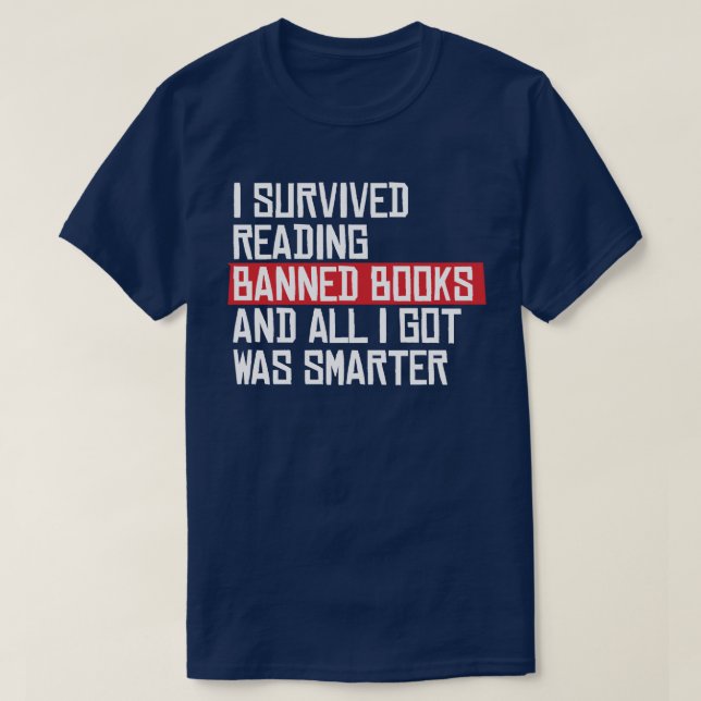 Ich habe das Lesen verbotener Bücher überlebt T-Shirt (Design vorne)