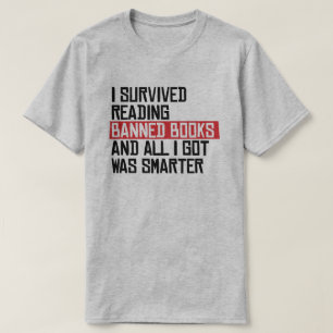 Ich habe das Lesen verbotener Bücher überlebt T-Shirt