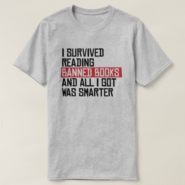 Ich habe das Lesen verbotener Bücher überlebt T-Shirt (Design vorne)