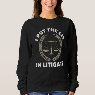 Ich habe das Lit in die juristische Fakultät für R Sweatshirt