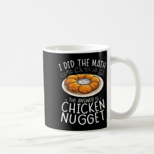 Ich habe das Mathehuhn Nugget Lover Funny Nerd Hum Kaffeetasse