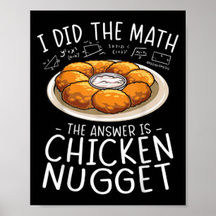 Ich habe das Mathehuhn Nugget Lover Funny Nerd Hum Poster