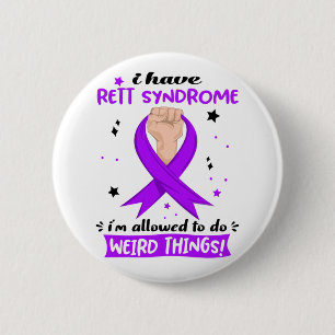Ich habe das Rett-Syndrom, ich darf seltsame Dinge Button