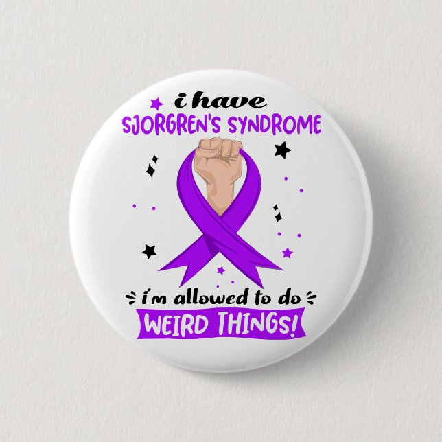 Ich habe das Sjorgren-Syndrom, das mir erlaubt wir Button (Vorderseite)