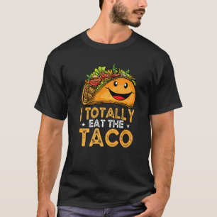 Ich habe das Taco Mexican Food Taco total gegessen T-Shirt