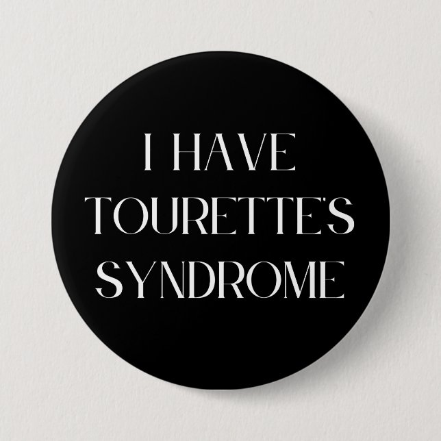 Ich habe das Tourette-Syndrom Button (Vorderseite)