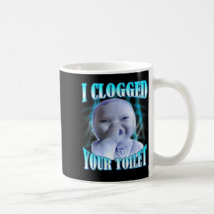 Ich habe deine Toilette verstopft lustiger ai Baby Kaffeetasse