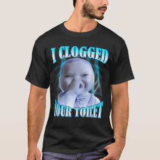 Ich habe deine Toilette verstopft lustiger ai baby T-Shirt