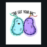 Ich habe deinen Bac Funny Bacteria Pun Got Poster<br><div class="desc">Ich habe in Ihrem Bac Funny Bacteria Pun einen blauen und lila Bakterien besten Freund,  die wissen,  dass sie sich gegenseitig den Rücken got haben. Ein lustiges Pun-Geschenk für Familie und Freunde,  die Ihren Rücken got haben.</div>