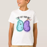 Ich habe deinen Bac Funny Bacteria Pun Got T-Shirt<br><div class="desc">Ich habe in Ihrem Bac Funny Bacteria Pun einen blauen und lila Bakterien besten Freund,  die wissen,  dass sie sich gegenseitig den Rücken got haben. Ein lustiges Pun-Geschenk für Familie und Freunde,  die Ihren Rücken got haben.</div>
